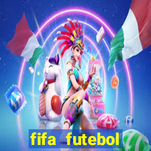 fifa futebol dinheiro infinito